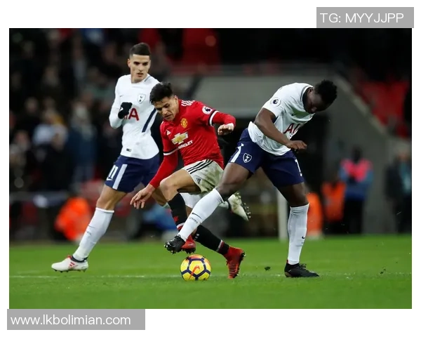 热刺狂胜曼联5-1国王杯补时进球点燃全场激情回顾十大精彩进球